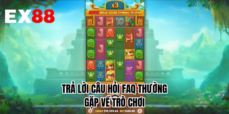 Trả lời câu hỏi FAQ thường gặp về trò chơi